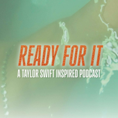 Ready For It - A Taylor Swift Inspired Podcast