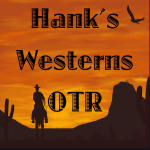 Hank's Westerns O.T.R.