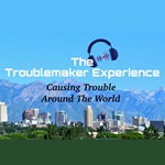 The Troublemaker Experience